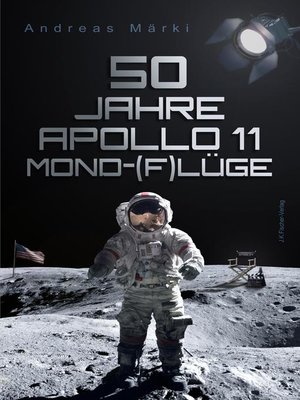 cover image of 50 Jahre Apollo 11 Mond-(F)lüge